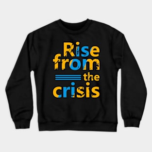 Rise from Crisis Crewneck Sweatshirt